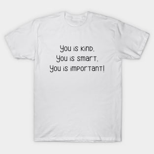 You is kind T-Shirt